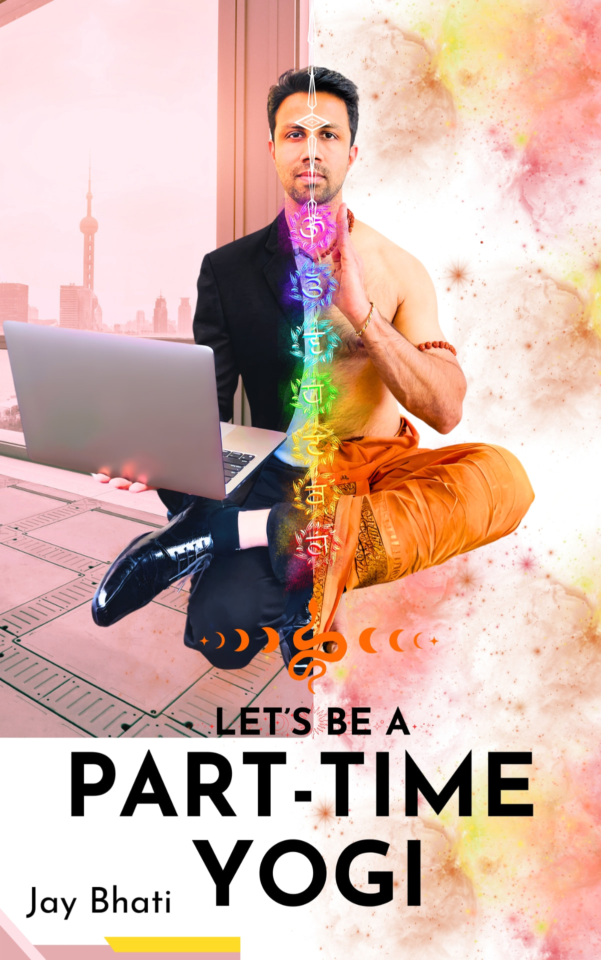 Let's Be a Part-Time Yogi — book by Jay Bhati